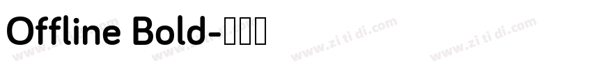 Offline Bold字体转换